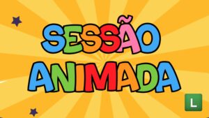 Sessão Animada