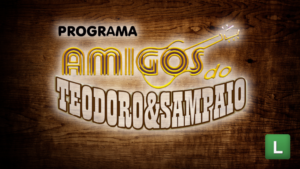 Amigos do Teodoro e Sampaio